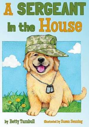 A Sergeant in the House de Betty J. Turnbull