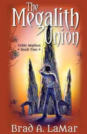 The Megalith Union de Brad A. Lamar