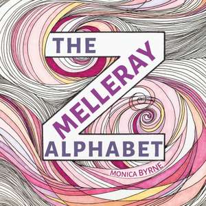 The Melleray Alphabet de Monica Byrne