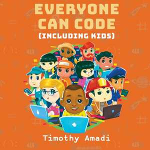 Everyone Can Code de Timothy Amadi