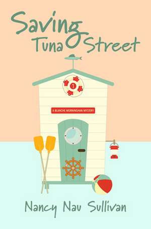 Saving Tuna Street de Nancy Nau Sullivan