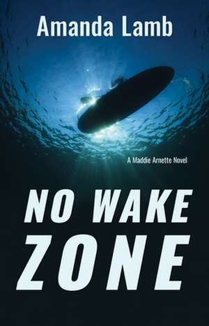 No Wake Zone de Amanda Lamb