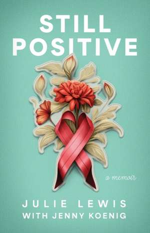 Still Positive de Julie Lewis