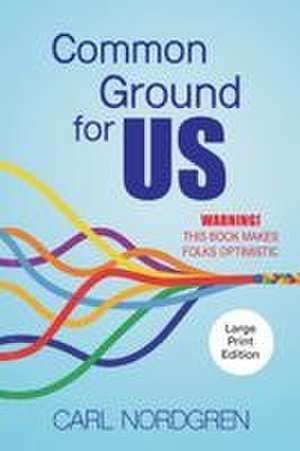 Common Ground for US de Carl Nordgren