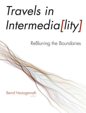 Travels in Intermediality – ReBlurring the Boundaries de Bernd Herzogenrath