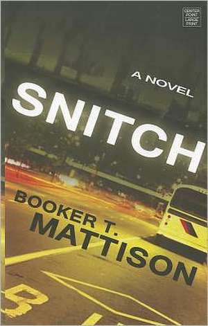 Snitch de Booker T. Mattison