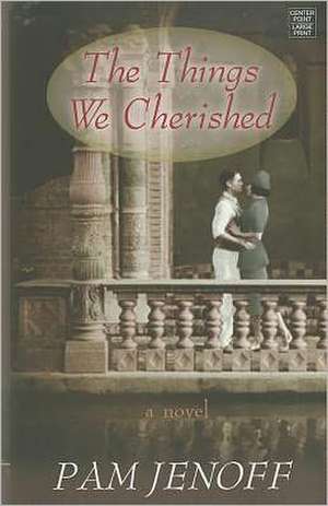 The Things We Cherished de Pam Jenoff