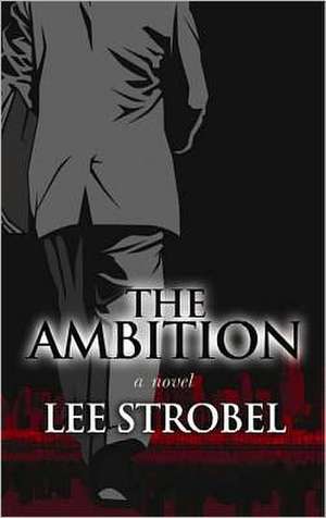 The Ambition de Lee Strobel