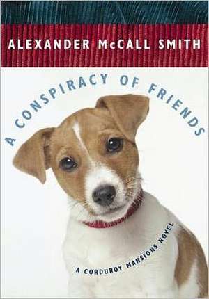 A Conspiracy of Friends de Alexander McCall Smith