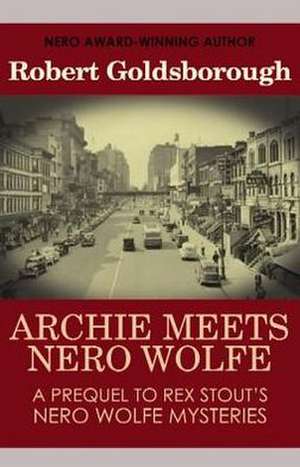 Archie Meets Nero Wolfe de Robert Goldsborough