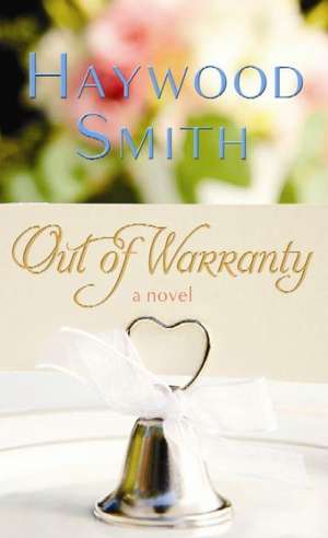 Out of Warranty de Haywood Smith