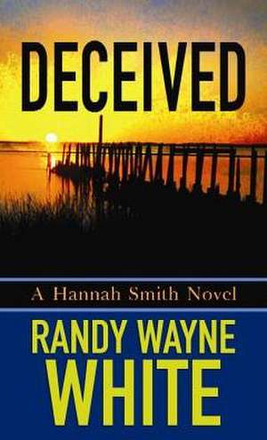 Deceived de Randy Wayne White