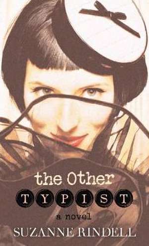 The Other Typist de Suzanne Rindell