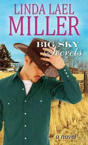 Big Sky Secrets de Linda Lael Miller