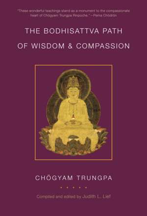 The Bodhisattva Path of Wisdom and Compassion de Chogyam Trungpa