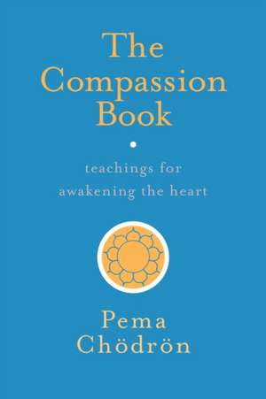 The Compassion Book de Pema Chodron