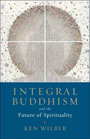 Integral Buddhism de Ken Wilber