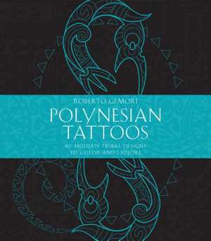 Polynesian Tattoos de Roberto Gemori