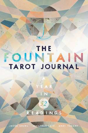 The Fountain Tarot Journal: A Year in 52 Readings de Jason Gruhl