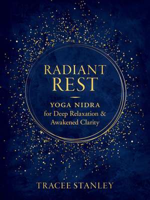 Radiant Rest de Tracee Stanley