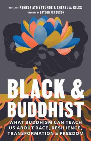 Black and Buddhist de Cheryl A Giles