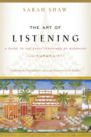 The Art of Listening de Sarah Shaw