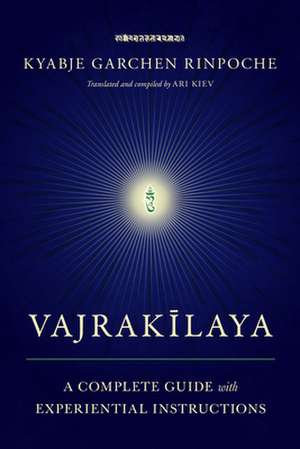 Vajrakilaya: A Complete Guide with Experiential Instructions de Kyabje Garchen Rinpoche