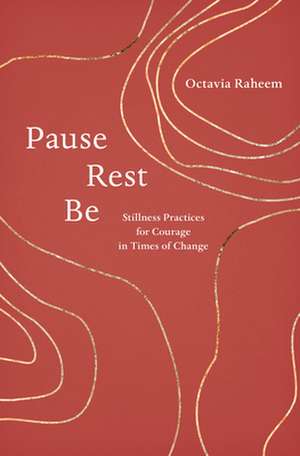 Pause, Rest, Be de Octavia F Raheem