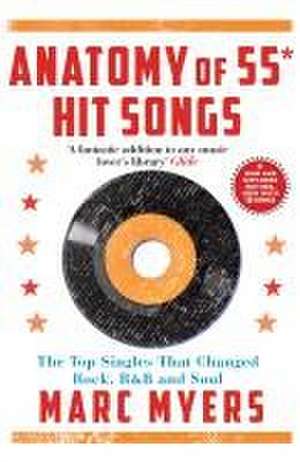 Anatomy of 55 Hit Songs de Marc Myers