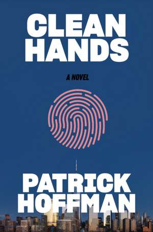 Clean Hands de Patrick Hoffman