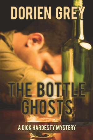 The Bottle Ghosts (a Dick Hardesty Mystery, #6): A Short Mystery Fiction Society Anthology de Dorien Grey