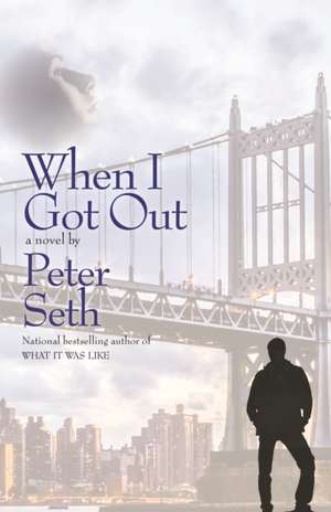 When I Got Out de Peter Seth