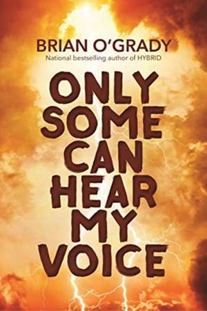 ONLY SOME CAN HEAR MY VOICE de Brian O'Grady