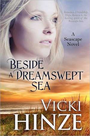 Beside a Dreamswept Sea de Vicki Hinze