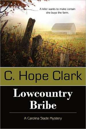 Lowcountry Bribe de C. Hope Clark