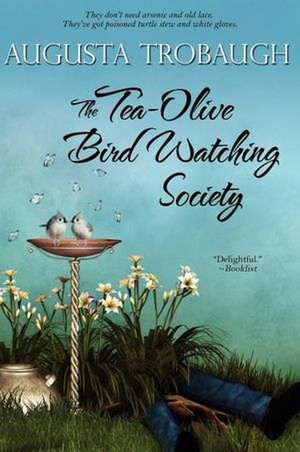 The Tea-Olive Bird Watching Society de Augusta Trobaugh