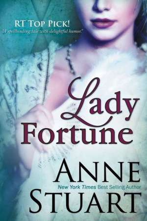 Lady Fortune de Anne Stuart