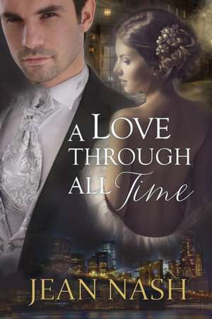 A Love Through All Time de Jean Nash
