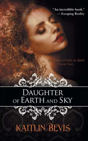 Daughter of Earth and Sky de Kaitlin Bevis