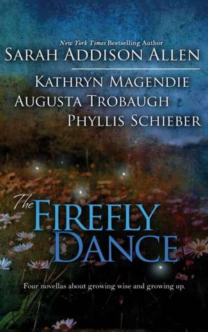 Firefly Dance de Sarah Addison Allen