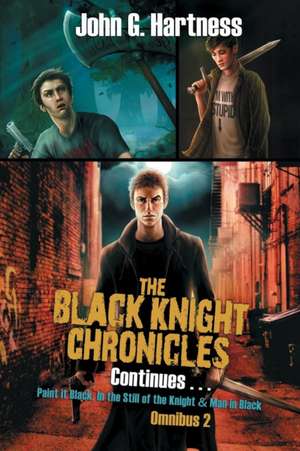 The Black Knight Chronicles Continues de John G. Hartness