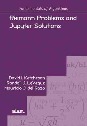 Riemann Problems and Jupyter Solutions de Mauricio J. del Razo