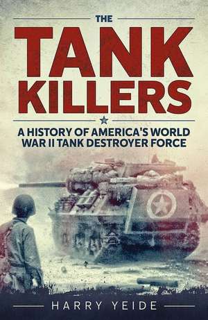 Tank Killers de Harry Yeide