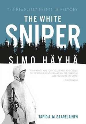 The White Sniper de Tapio Saarelainen