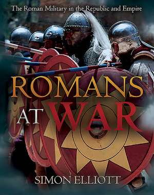 Romans at War de Simon Elliott