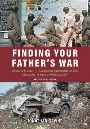 Finding Your Father's War de Jonathan Gawne