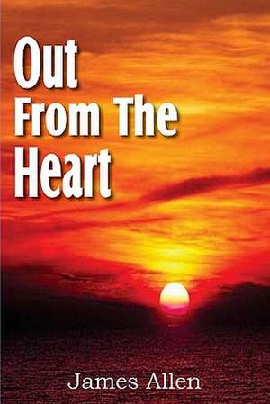 Out from the Heart de James Allen