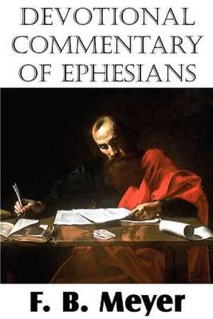 Devotional Commentary of Ephesians de F. B. Meyer