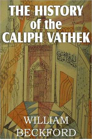 The History of Caliph Vathek de William Jr. Beckford