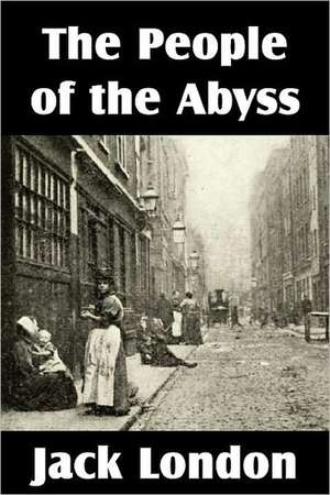 The People of the Abyss de Jack London